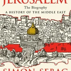 Jerusalem: The Biography