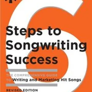 Six Steps to Songwriting Success, Revised Edition