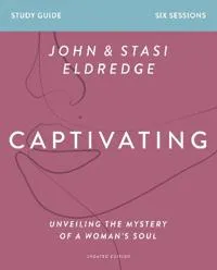 Captivating Bible Study Guide, Updated Edition