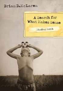 Finding Faith---A Search for What Makes Sense