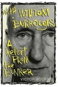 With William Burroughs: A Report from the Bunker