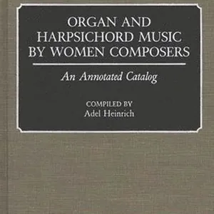 Organ and Harpsichord Music by Women Composers