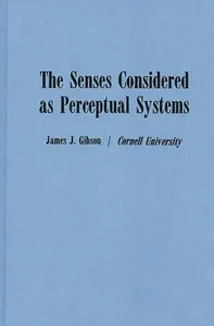 Senses Considered as Perceptual Systems