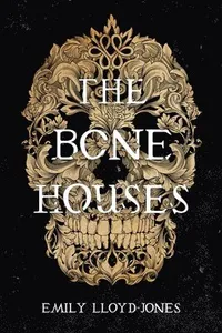 The Bone Houses
