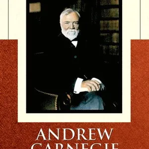 Andrew Carnegie and the Rise of Big Business