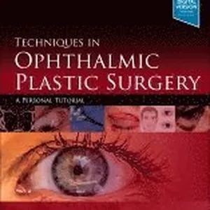 Techniques in Ophthalmic Plastic Surgery
