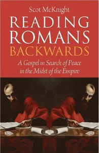 Reading Romans Backwards