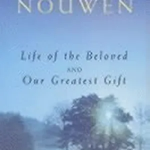 Life of the Beloved and Our Greatest Gift