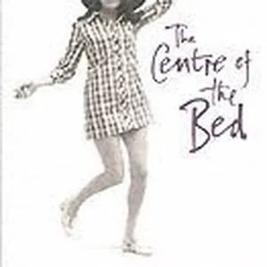 The Centre of the Bed: An Autobiography
