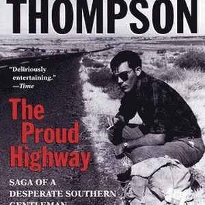 Proud Highway: Saga of a Desperate Southern Gentleman, 1955-1967