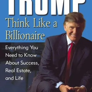 Trump: Think Like a Billionaire