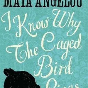 I Know Why The Caged Bird Sings
