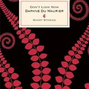 Don't Look Now And Other Stories