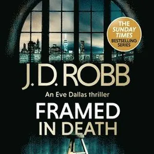 Framed In Death: An Eve Dallas thriller (In Death 61)