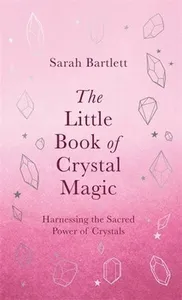 Little Book of Crystal Magic