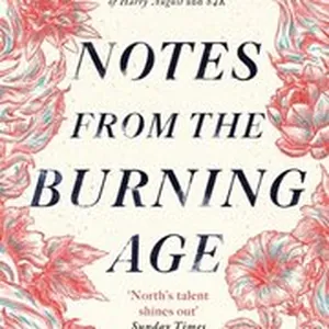 Notes from the Burning Age