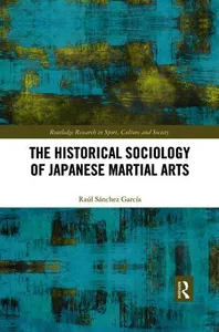 Historical Sociology of Japanese Martial Arts