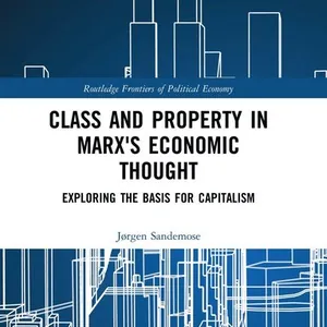 Class and Property in Marx's Economic Thought