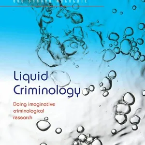 Liquid Criminology