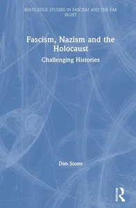 Fascism, Nazism and the Holocaust