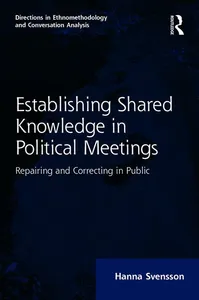 Establishing Shared Knowledge in Political Meetings