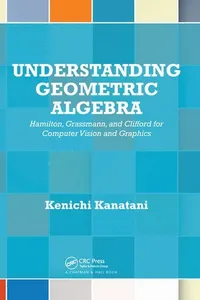 Understanding Geometric Algebra