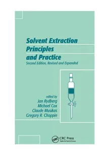 Solvent Extraction Principles and Practice, Revised and Expanded