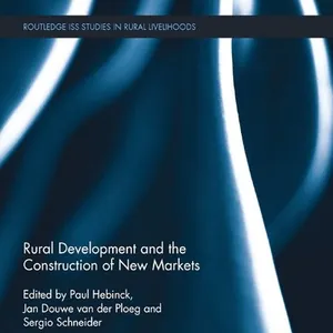 Rural Development and the Construction of New Markets