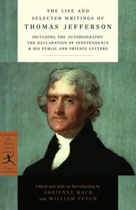 Life and Selected Writings of Thomas Jefferson