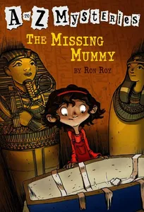 A to Z Mysteries: The Missing Mummy