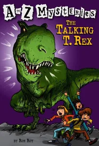 A to Z Mysteries: The Talking T. Rex