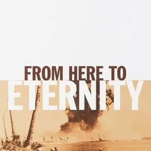 From Here to Eternity