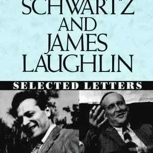 Delmore Schwartz and James Laughlin