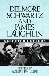 Delmore Schwartz and James Laughlin