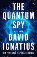 The Quantum Spy - A Novel