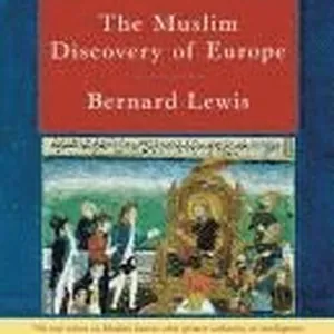 The Muslim Discovery of Europe
