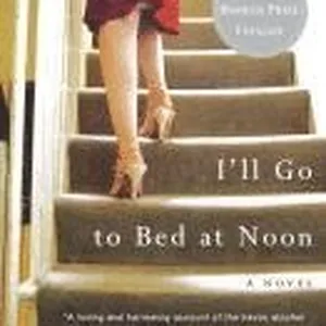 I'll Go to Bed at Noon