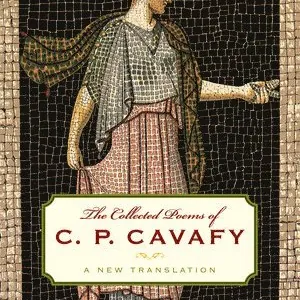 Collected Poems of C. P. Cavafy