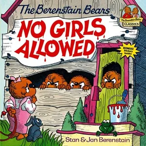Berenstain Bears No Girls Allowed