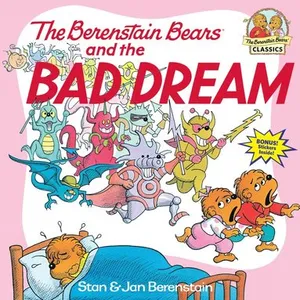 Berenstain Bears and the Bad Dream