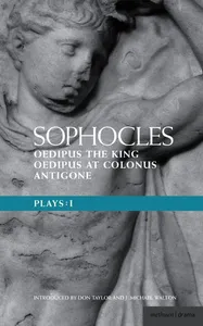 Sophocles Plays: 1: Oedipus the King; Oedipus at Colonnus; Antigone