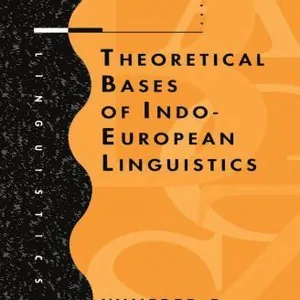 Theoretical Bases of Indo-European Linguistics