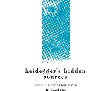 Heidegger's Hidden Sources