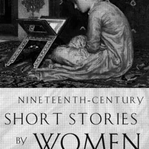 Nineteenth-Century Short Stories by Women