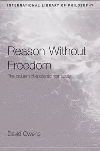 Reason Without Freedom