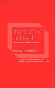 Tyranny of Health