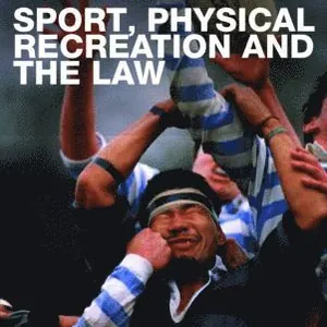 Sport, Physical Recreation and the Law