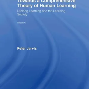 Towards a Comprehensive Theory of Human Learning