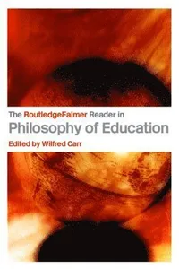 RoutledgeFalmer Reader in the Philosophy of Education