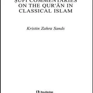 Sufi Commentaries on the Qur'an in Classical Islam